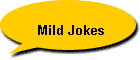 Mild Jokes