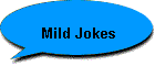 Mild Jokes